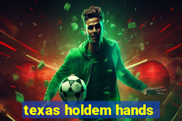 texas holdem hands